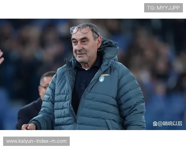 拉齐奥意甲欧冠资格竞争者 萨里战术体系下的控球哲学 拉齐奥意甲欧冠资格竞争者 萨里战术体系下的控球哲学