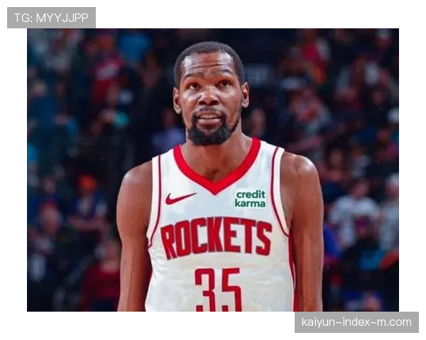 火箭杜兰特申京场均失误分列联盟第八第十 控球隐患